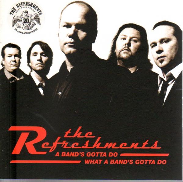 The Refreshments - A band´s gotta do what a band´s gotta do